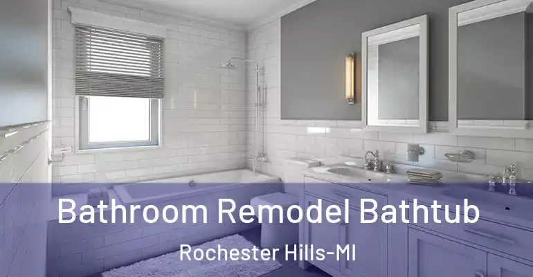inner Bathroom imggen Bathroom Remodel Bathtub Rochester Hills-MI