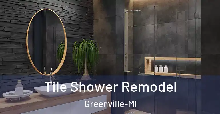 inner Bathroom imggen Tile Shower Remodel Greenville-MI