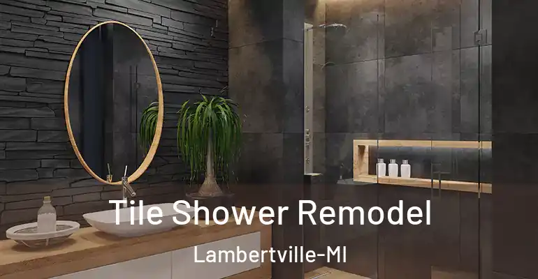inner Bathroom imggen Tile Shower Remodel Lambertville-MI